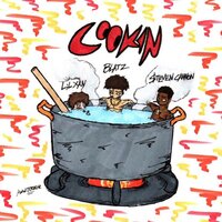 Cookin' - Blatz, lil Xan, $teven Cannon