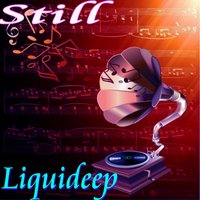 Still - Liquideep