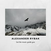Let the Music Guide You - Александр Рыбак