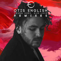 Young Kids, Old Love - Otis English, HOLYCHILD