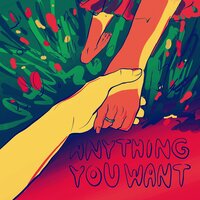 Anything You Want - NEEDSHES