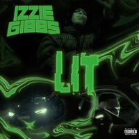 Lit - Izzie Gibbs