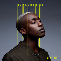 Remember Me - Vincint