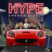 Hype - Juju, 4SQUAD, 4SQUAD, Juju