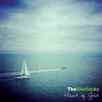 Heart of Gold - The Sherlocks