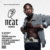 Neat - Q Money, Young Dolph, Flipp Dinero