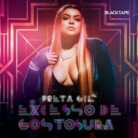 Excesso de Gostosura - Preta Gil