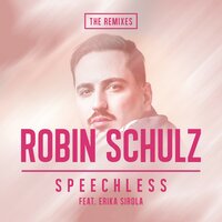Speechless - Robin Schulz, Blank & Jones, Erika Sirola