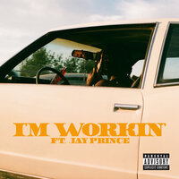 I'M WORKIN' - John Givez, Jay Prince