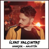 Hançer - İlyas Yalçıntaş