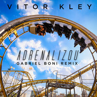 Adrenalizou - Vitor Kley, Gabriel Boni
