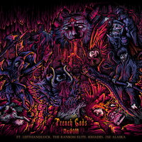 Trench Gods - LEFTHANDLUCK, ONI INC., Jae Alaska