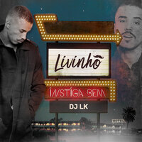 Instiga Bem - MC Livinho