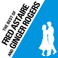 A Fine Romance from 'Swing Time' - Fred Astaire, Ginger Rogers