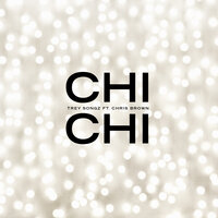 Chi Chi - Trey Songz, Chris Brown