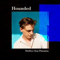 Hollow - Hounded, Panama