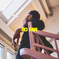 So Far - Palastic, Hym