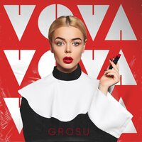VOVA - Grosu