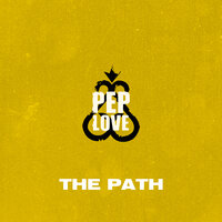 The Path - Pep Love