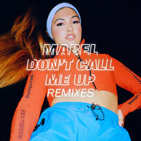 Don't Call Me Up - Mabel, Burak Yeter
