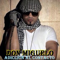 Adicción al Contacto - Don Miguelo