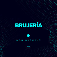 Brujería - Don Miguelo