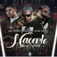 Hacerlo De Nuevo - Jhay Cortez