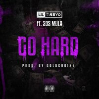 Go Hard - Lil Trevo, SosMula