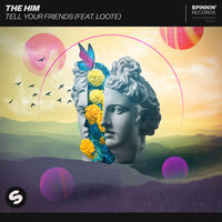 Tell Your Friends - The Him, Loote