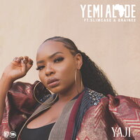 Yaji - Yemi Alade, Slimcase, Brainee
