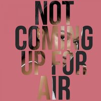 Not Coming Up For Air - Nabiha