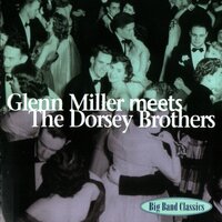 In The Mood - Glenn Miller, The Dorsey Brothers