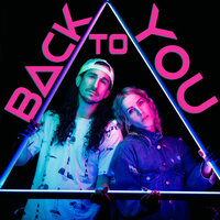 Back to You - Walk Off The Earth