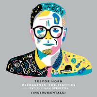 Slave to the Rhythm - Trevor Horn, The Sarm Orchestra