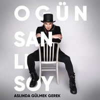 Aslında Gülmek Gerek - Ogün Sanlısoy