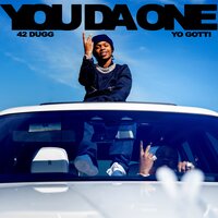 You Da One - 42 Dugg, Yo Gotti