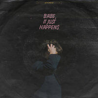 Babe, It Just Happens - Trent Dabbs
