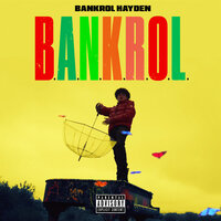 B.A.N.K.R.O.L. - Bankrol Hayden