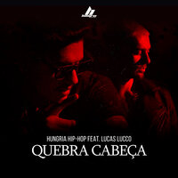 Quebra Cabeça - Hungria Hip Hop, Lucas Lucco