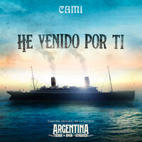 He Venido Por Ti - Cami