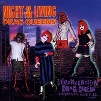 Let's Go to War - Frankenstein Drag Queens From Planet 13