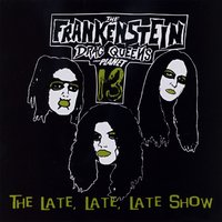 Frankenstein Drag Queens From Planet 13