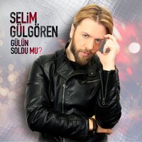 Gülün Soldu mu? - Selim Gülgören