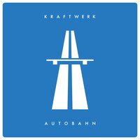 Autobahn - Kraftwerk