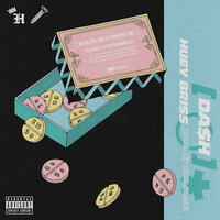 Bad Humor - Huey Briss, Da$h