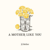 A Mother Like You - JJ Heller