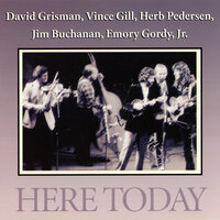 Hot Corn, Cold Corn - David Grisman, Vince Gill, Herb Pedersen