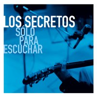 Cada vez que tú me miras - Los Secretos