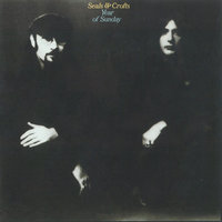 Year of Sunday - Seals & Crofts