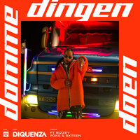 Domme Dingen Doen - Diquenza, Bizzey, SXTEEN
